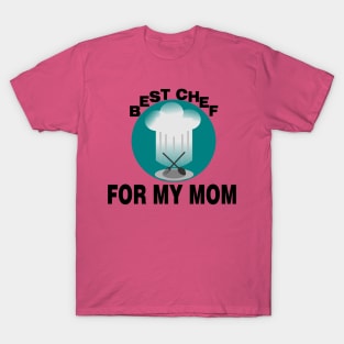 for my mom T-Shirt